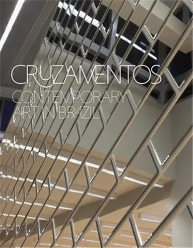 Cruzamentos : Contemporary Art in Brazil