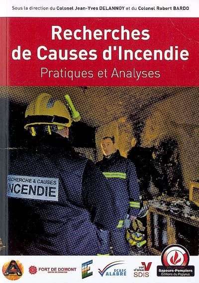 Recherches de causes d'incendie : pratiques et analyses