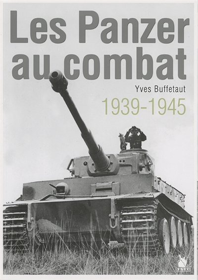 les panzer au combat : 1939-1945