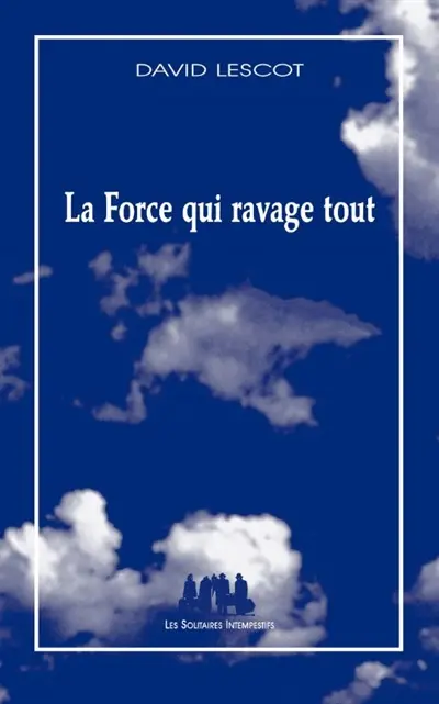 La force qui ravage tout : comédie musicale