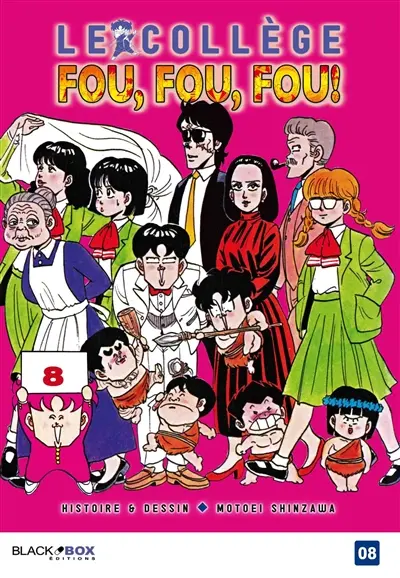 Le collège fou, fou, fou ! : high school ! Kimengumi. Vol. 8. Le prince et le pauvre chelou