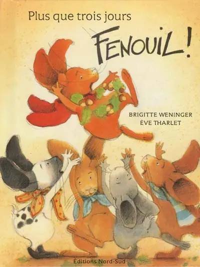 Plus que trois jours, Fenouil !