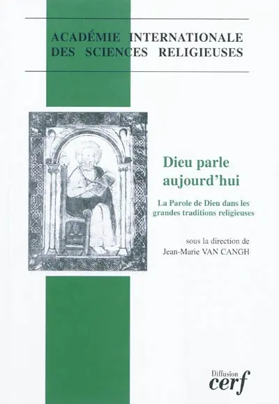 Dieu parle aujourd'hui : la parole de Dieu dans les grandes traditions religieuses