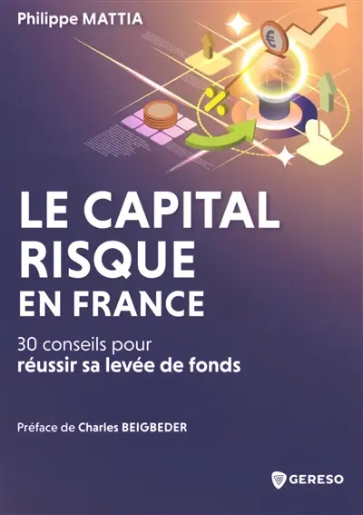 Le capital-risque en France : 30 conseils pour réussir sa levée de fonds
