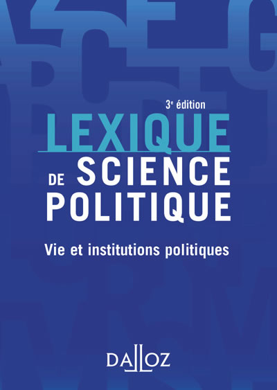 Lexique de science politique : vie et institutions politiques