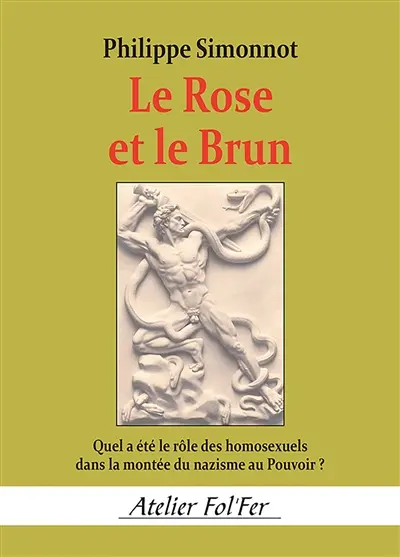 Le Rose et le Brun : Quel a été le rôle des homosexuels dans la montée du nazisme au Pouvoir ?