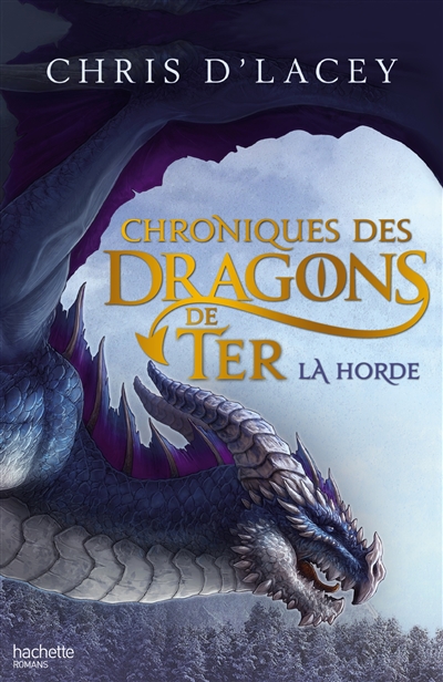 Chroniques des dragons de Ter. Vol. 1. La horde