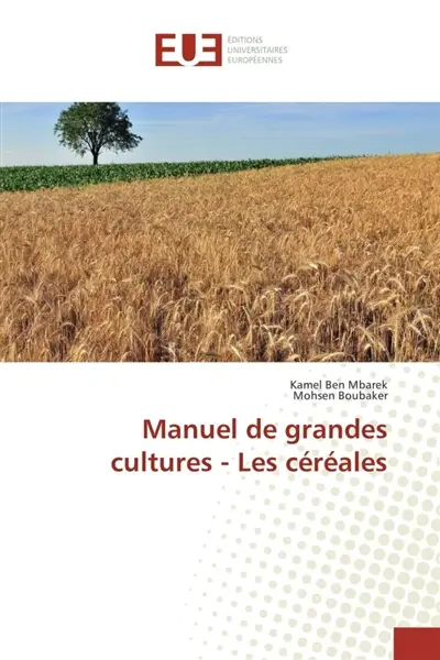 Manuel de grandes cultures : les céréales