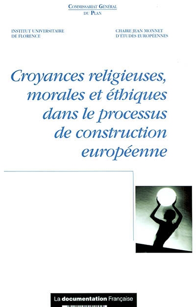 Croyances religieuses, morales et éthiques dans le processus de construction européenne