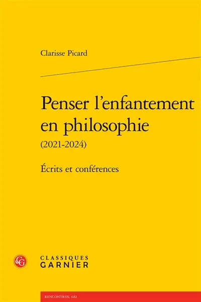 Penser l'enfantement en philosophie (2021-2024) : écrits et conférences