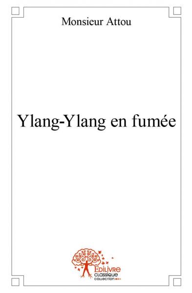 Ylang ylang en fumée