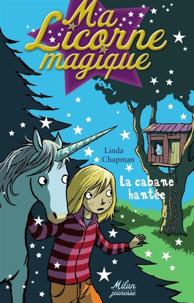 Ma Licorne magique - La cabane hantée