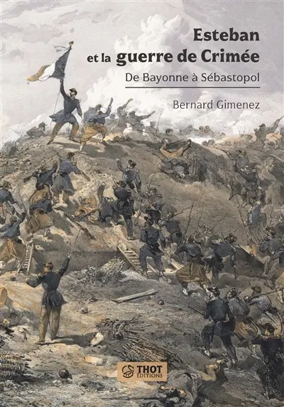 Esteban et la guerre de Crimée : de Bayonne à Sébastopol