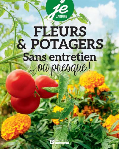 Fleurs et potagers : Sans entretien... ou presque !