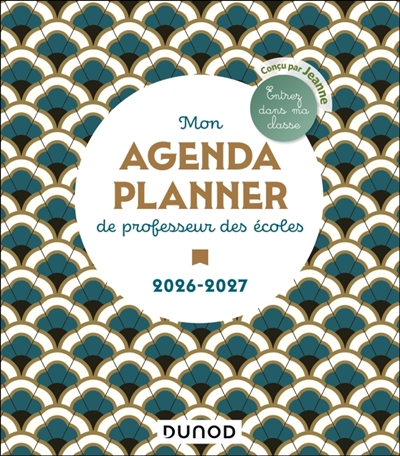 Mon agenda planner de professeur des écoles : 2026-2027