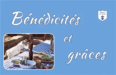 Bénédicités et grâces