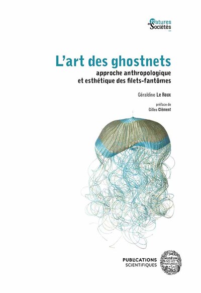 L'art des ghostnets : approche anthropologique et esthétique des filets-fantômes
