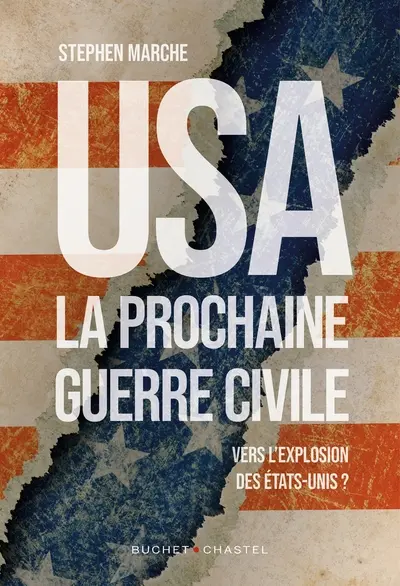 USA, la prochaine guerre civile : vers l'explosion des Etats-Unis ?
