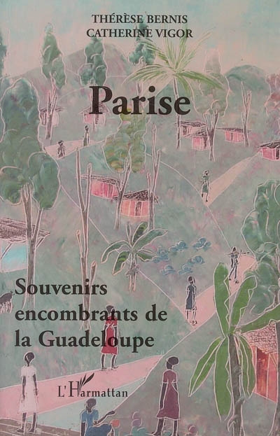 Parise : souvenirs encombrants de la Guadeloupe