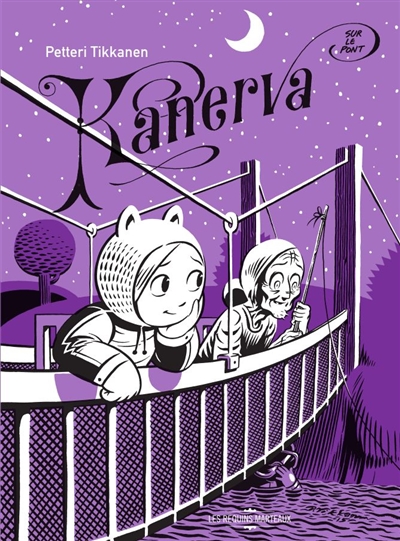 Kanerva. Vol. 2. Kanerva sur le pont