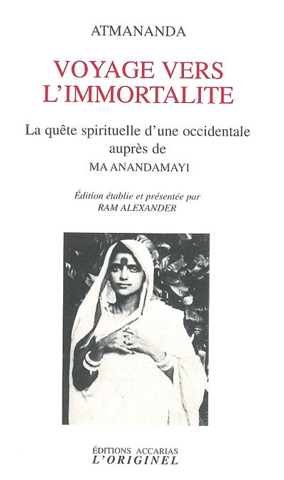 Voyage vers l'immortalité : la quête spirituelle d'une Occidentale auprès de Ma Ananda Mayi