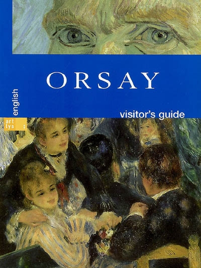 Orsay : visitor's guide