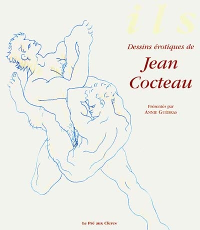 Ils : dessins érotiques de Jean Cocteau
