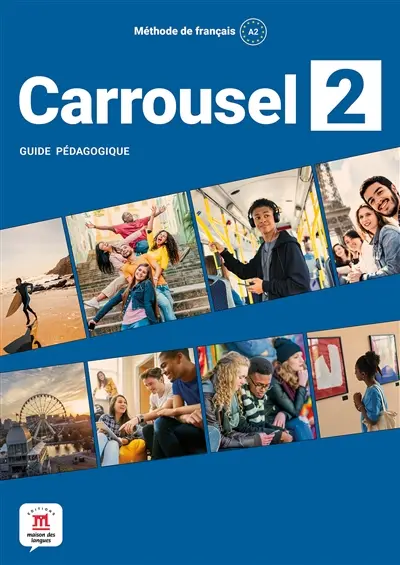 Carrousel 2 : méthode de français A2 : guide pédagogique