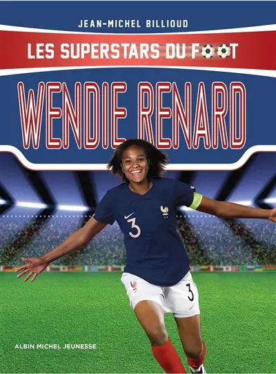 Les superstars du foot. Wendie Renard