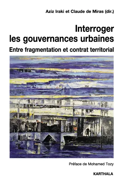 Interroger les gouvernances urbaines : entre fragmentation et contrat territorial