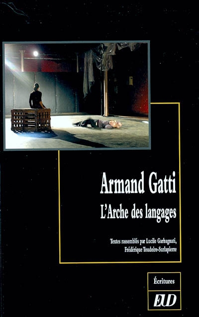 Armand Gatti : l'arche des langages