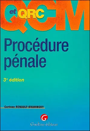 Procédure pénale : 238 questions-réponses justifiées sous la forme de QCM et QRC