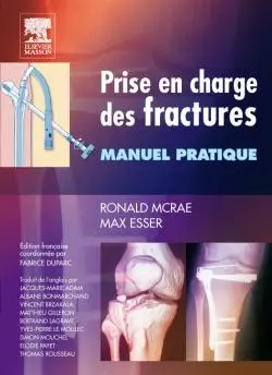 Prise en charge des fractures : manuel pratique