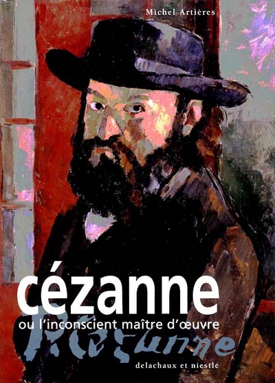 Cézanne ou L'inconscient maître d'oeuvre