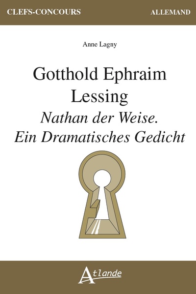 Gotthold Ephraim Lessing, Nathan der Weise. Ein Dramatisches Gedischt