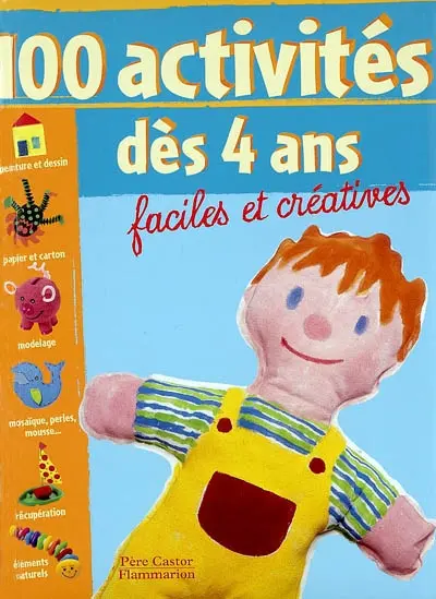 100 activités faciles et créatives dès 4 ans