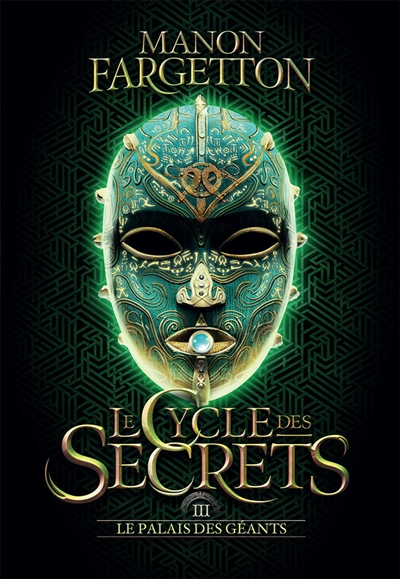 Le cycle des secrets. Vol. 3. Le palais des géants