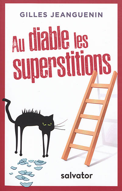 Au diable les superstitions - Gilles Jeanguenin