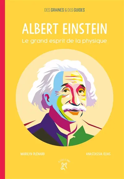Albert Einstein : le grand esprit de la physique