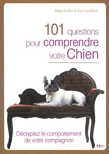 101 questions pour comprendre votre chien