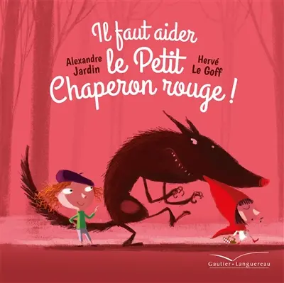 Il faut aider le Petit Chaperon rouge !