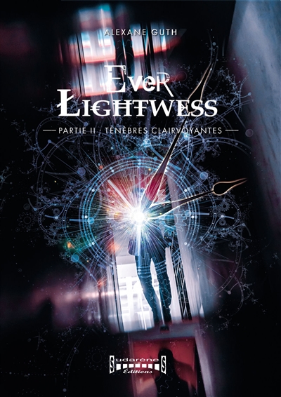 Ever Lightwess. Vol. 2. Ténèbres clairvoyantes