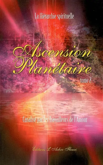 Ascension planétaire. Vol. 2