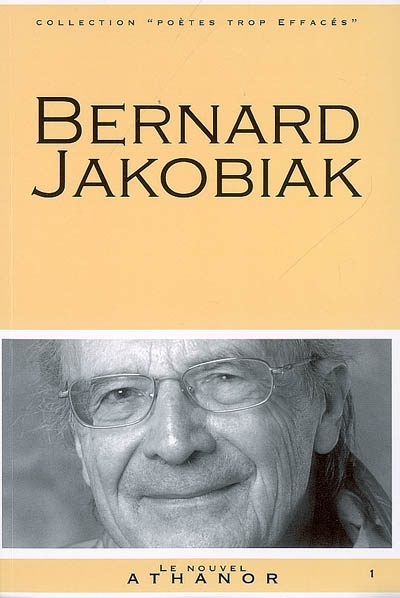 Bernard Jakobiak : portrait, bibliographie, anthologie