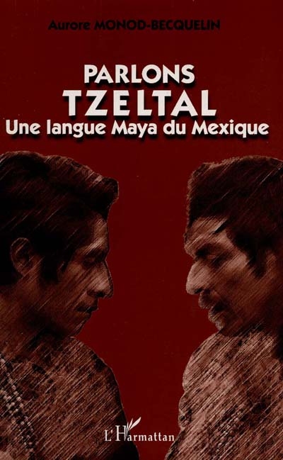 Parlons tzeltal : une langue maya du Mexique