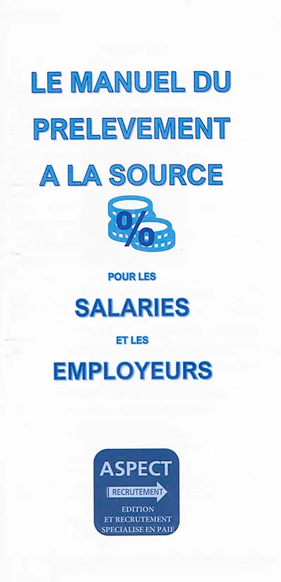 Le manuel du prélèvement à la source pour les salariés et les employeurs