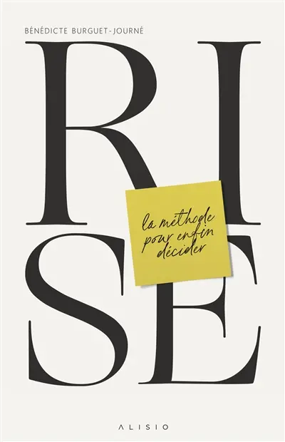 Rise : la méthode pour enfin décider Rise : la méthode pour enfin décider