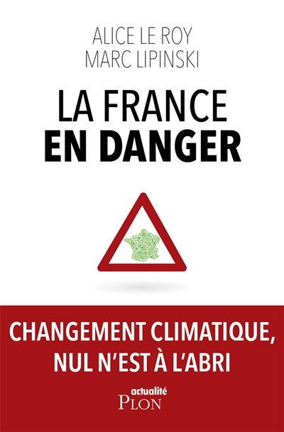 La France en danger : changement climatique, nul n'est à l'abri