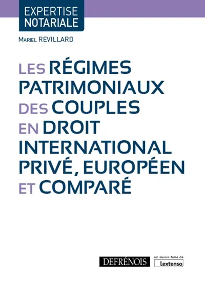Les régimes patrimoniaux des couples en droit international privé, européen et comparé