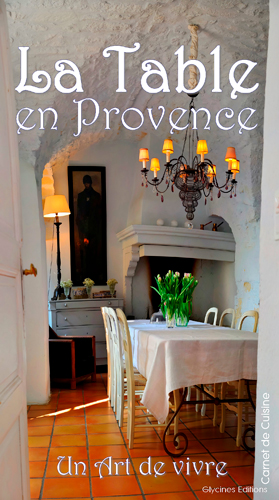 La table en Provence : un art de vivre avec les mots et les saveurs de jadis